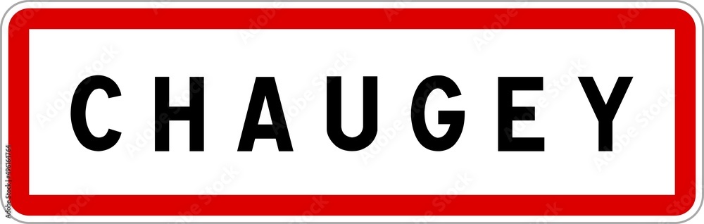 Panneau entrée ville agglomération Chaugey / Town entrance sign Chaugey Panneau entrée ville agglomération Chaugey / Town entrance sign Chaugey