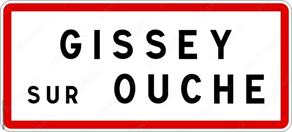 Panneau entrée ville agglomération Gissey-sur-Ouche / Town entrance sign Gissey-sur-Ouche