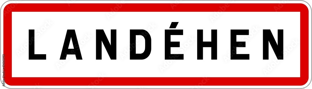 Panneau entrée ville agglomération Landéhen / Town entrance sign Landéhen Panneau entrée ville agglomération Landéhen / Town entrance sign Landéhen