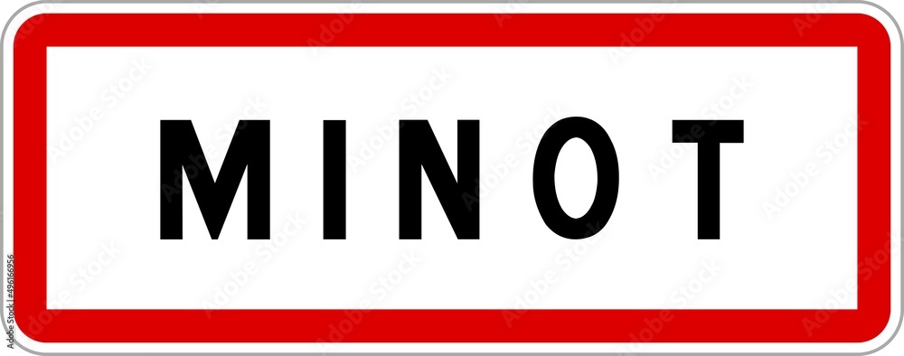 Panneau entrée ville agglomération Minot / Town entrance sign Minot Panneau entrée ville agglomération Minot / Town entrance sign Minot