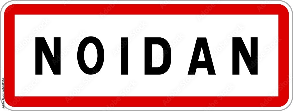 Panneau entrée ville agglomération Noidan / Town entrance sign Noidan Panneau entrée ville agglomération Noidan / Town entrance sign Noidan