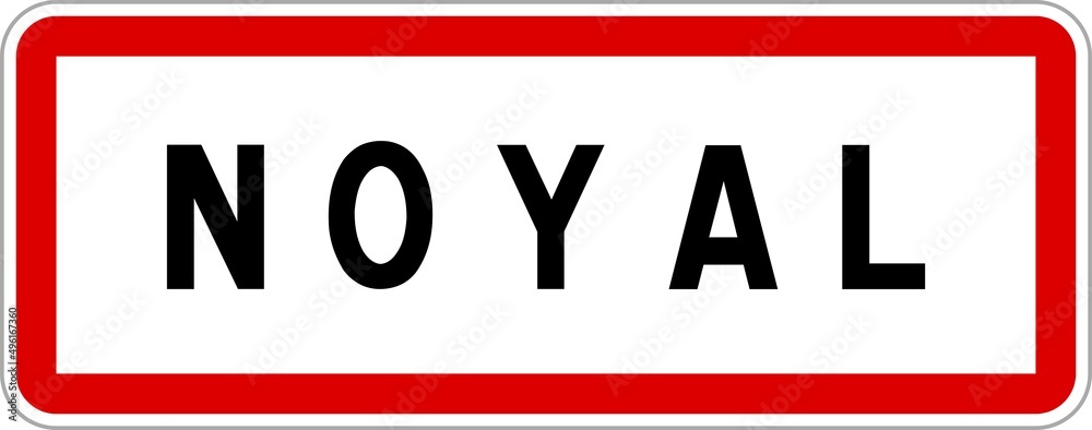 Panneau entrée ville agglomération Noyal / Town entrance sign Noyal Panneau entrée ville agglomération Noyal / Town entrance sign Noyal
