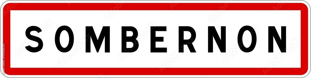Panneau entrée ville agglomération Sombernon / Town entrance sign Sombernon Panneau entrée ville agglomération Sombernon / Town entrance sign Sombernon