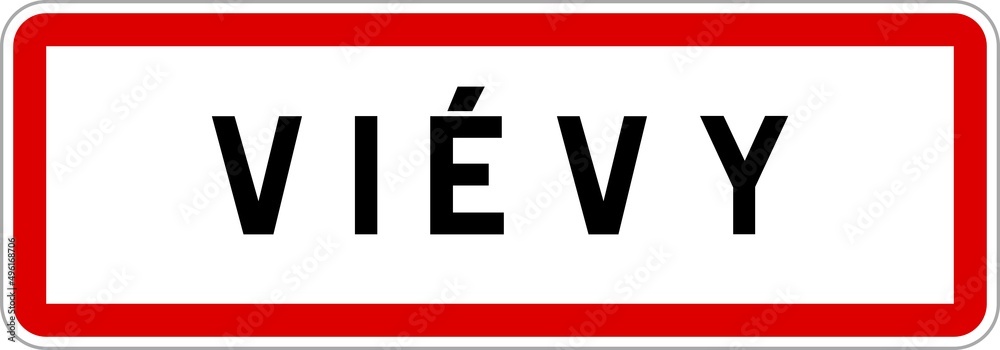 Panneau entrée ville agglomération Viévy / Town entrance sign Viévy Panneau entrée ville agglomération Viévy / Town entrance sign Viévy