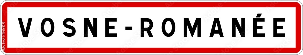 Panneau entrée ville agglomération Vosne-Romanée / Town entrance sign Vosne-Romanée Panneau entrée ville agglomération Vosne-Romanée / Town entrance sign Vosne-Romanée
