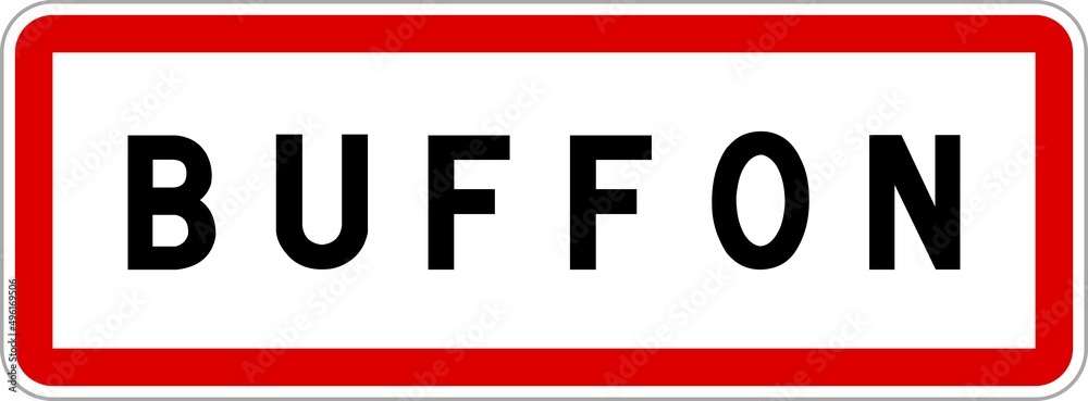 Panneau entrée ville agglomération Buffon / Town entrance sign Buffon