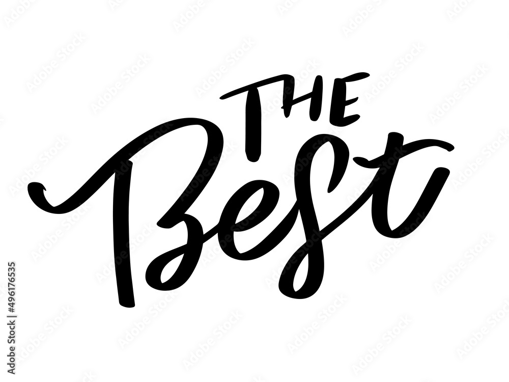 The Best Hand drawn lettering card with heart. The inscription Perfect design for greeting cards, posters, T-shirts, banners, print invitations. The Best Hand drawn lettering card with heart. The inscription Perfect design for greeting cards, posters, T-shirts, banners, print invitations.