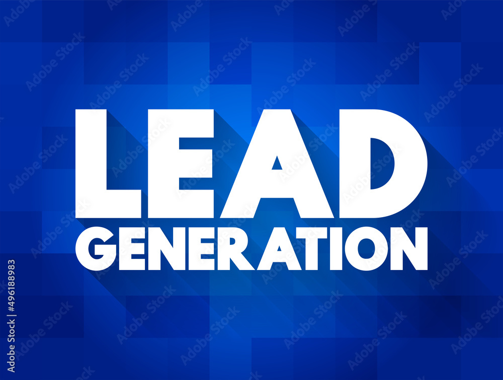 Lead Generation - initiation of consumer interest or enquiry into products or services of a business, text concept background