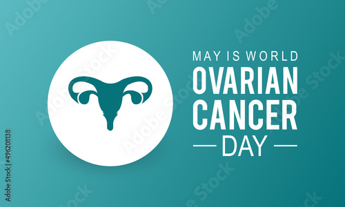 World Ovarian Cancer Day. Health awareness concept for banner, poster, card and background design.