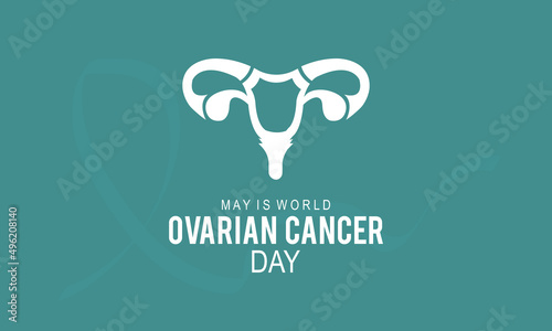 World Ovarian Cancer Day. Health awareness concept for banner, poster, card and background design.