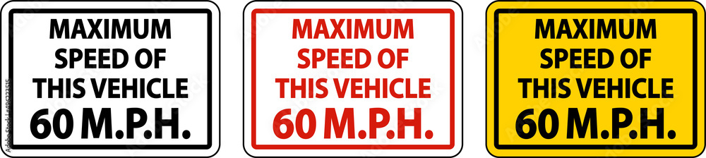 Maximum Speed 60 MPH Label Sign On White Background Maximum Speed 60 MPH Label Sign On White Background