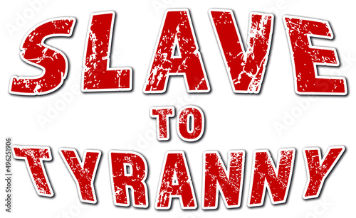 Fotografie Grunge red stamp with transparent background and political message slave to tyra