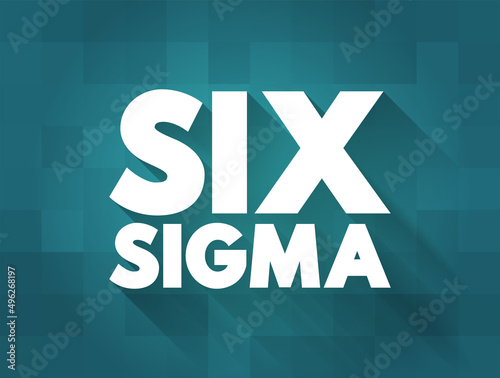 Six Sigma (6σ) - set of techniques and tools for process improvement, text concept for presentations and reports