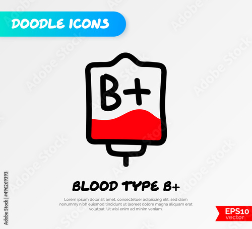 Blood bag with plasma. Doodle thin line icon. Blood donation. Blood type B+. Vector illustration.