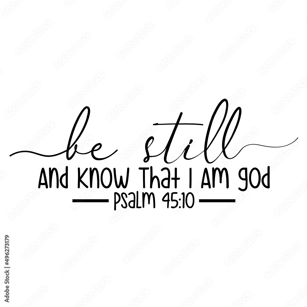 Be Still And Know That I Am God 