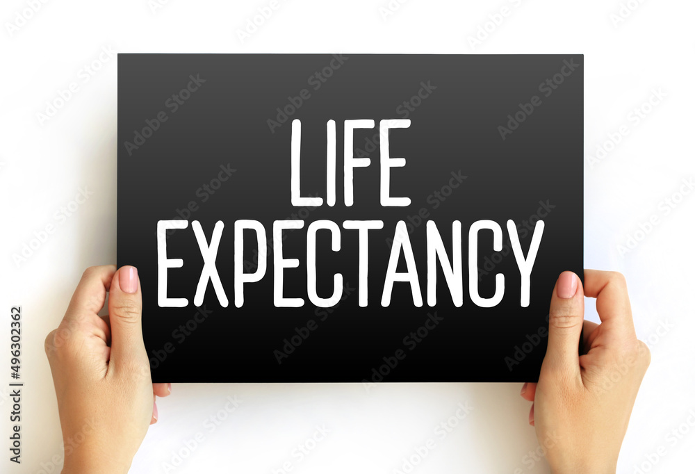 Life expectancy - statistical measure of the average time an organism is expected to live, text on card concept Life expectancy - statistical measure of the average time an organism is expected to live, text on card concept