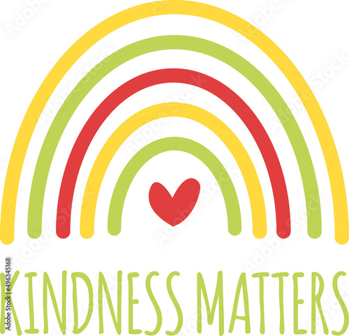 Trendy abstract rainbow with the inscription - Kindness matters. Positive quote vector illustration isolated on white background. Perfect design for shirts, greeting cards, notebook cover and so on
