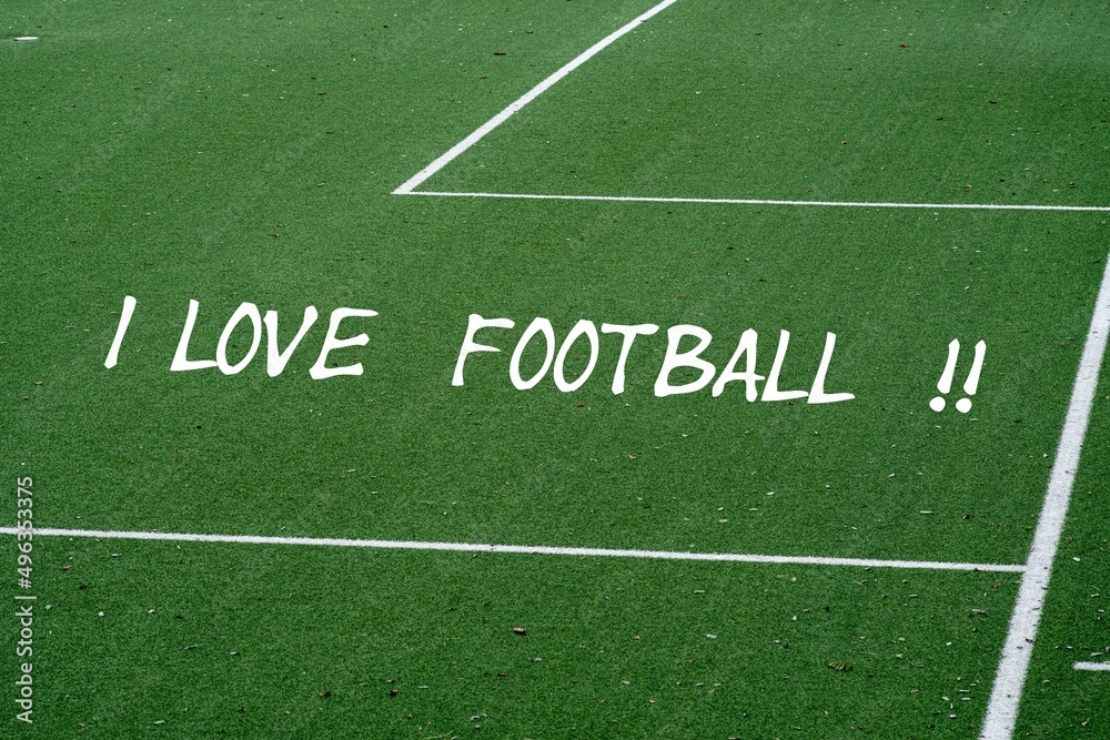 Football field with text: I love football !