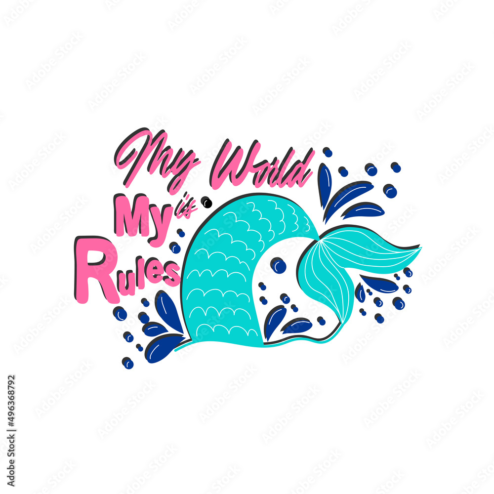 Fototapeta premium Quote about mermaids and mermaid tail with splashes. Inspirational quote about the sea. Mythical creatures