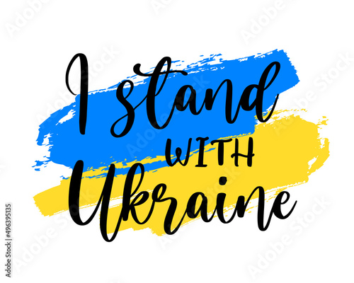 Vector illustration of Blue and Yellow Ukrainian flag with I Stand with Ukraine lettering isolated on white background. Stop War concept