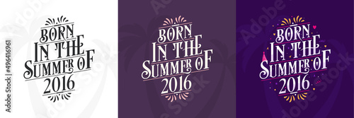 Born in the Summer of 2016 set, 2016 Lettering birthday quote bundle