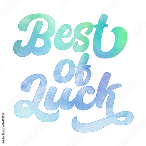 Words ‘Best of Luck’ written in hand-lettered watercolor script font.
