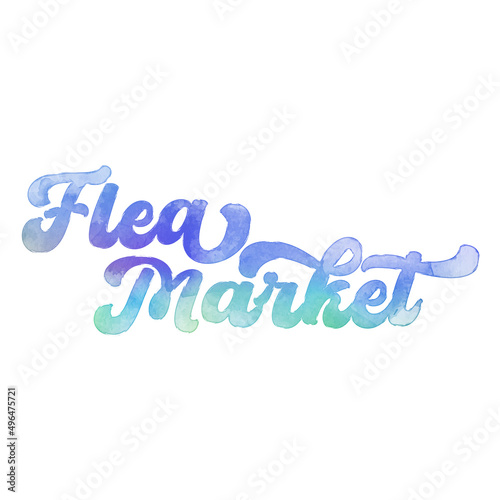 Text ‘Flea Market’ written in hand-lettered watercolor script font.