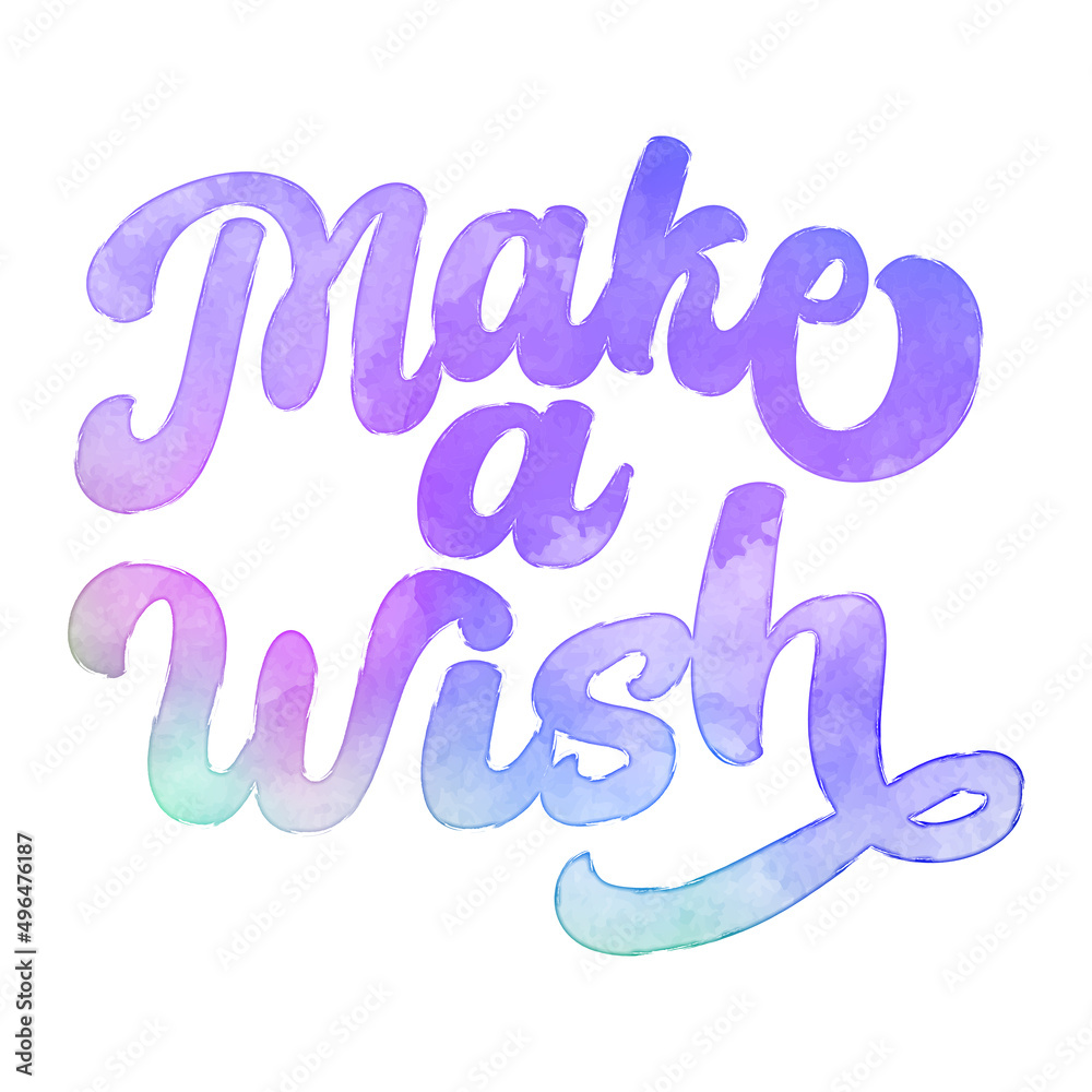Text ‘Make a Wish’ written in hand-lettered watercolor script font. Text ‘Make a Wish’ written in hand-lettered watercolor script font.