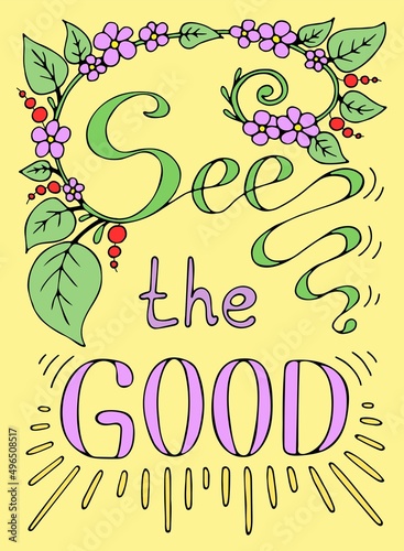 See the good sign. Good lettering. Spring mood. Cute text. Hand drawn vector flat art illustration. Contour line. Ready to use card.