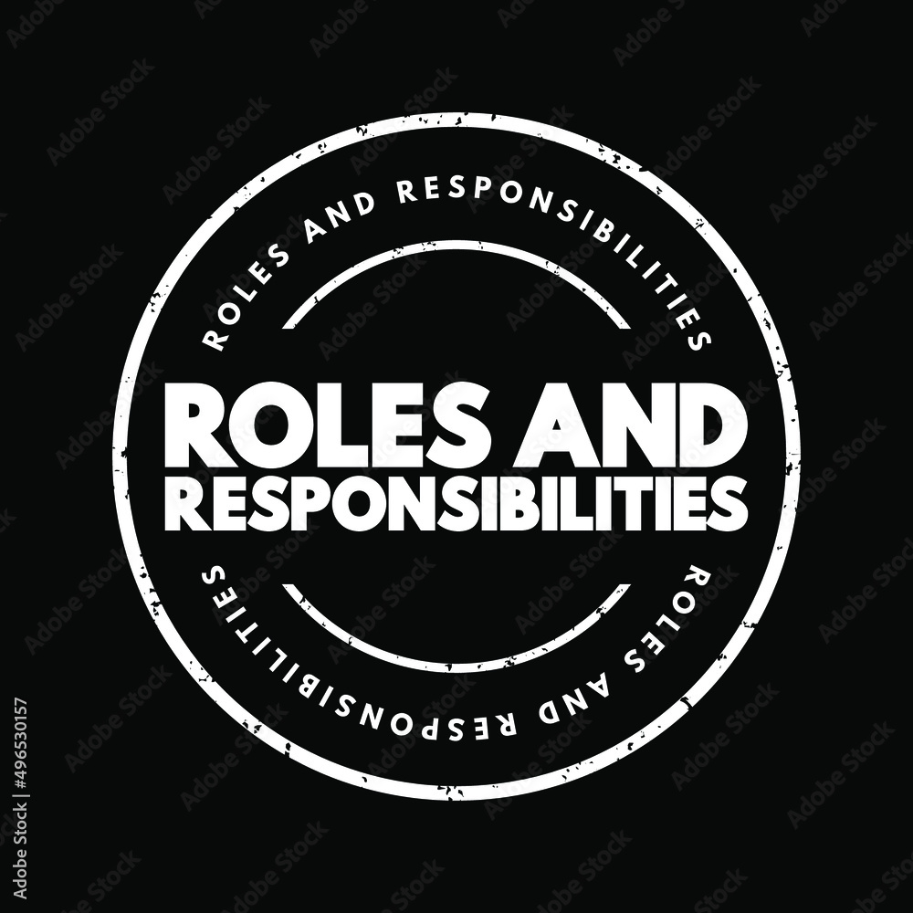 Roles And Responsibilities text stamp, concept background Roles And Responsibilities text stamp, concept background