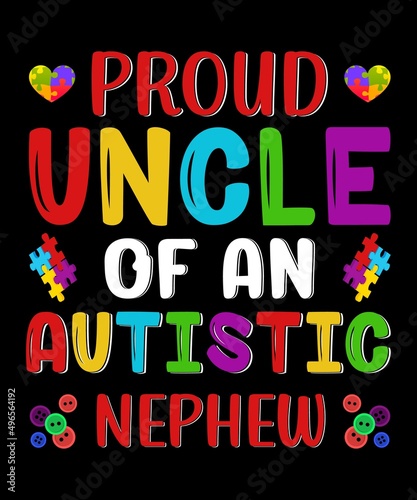 Proud Uncle Of An Autistic Nephew T-Shirt Design.
