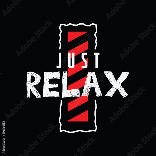 Just relax typography slogan for print t shirt design