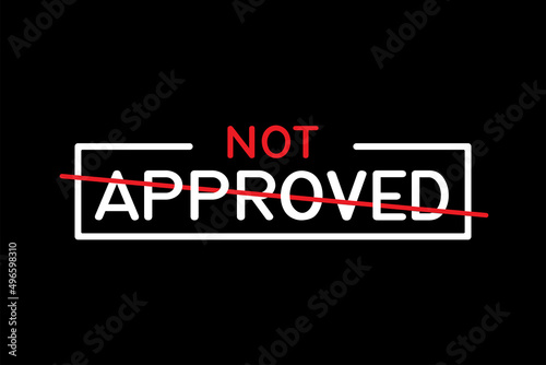 Not Approved Vector Design Template. Vector and Illustration.