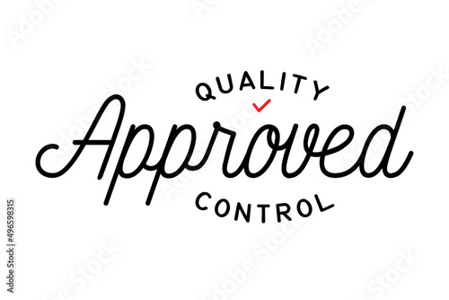Quality Control Approved Hand Drawing Lettering Design Template. Vector and Illustration.