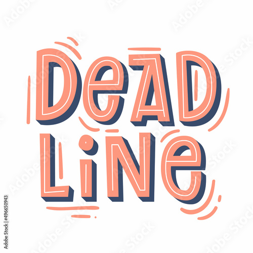 "Deadline" lettering. Modern hand-written text. Sticker for planner. Bright "Deadline" text. Planning concept.