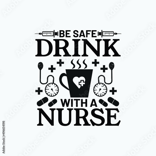 Be safe drink with a nurse vector.