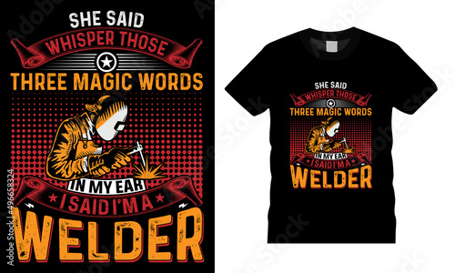 Welder creative t-shirt design vector. Welding we the willing. Typography graphic tshirt design. Welders apparel. print template for t shirt. Welder saying t-shirt style poster, banner, gift.