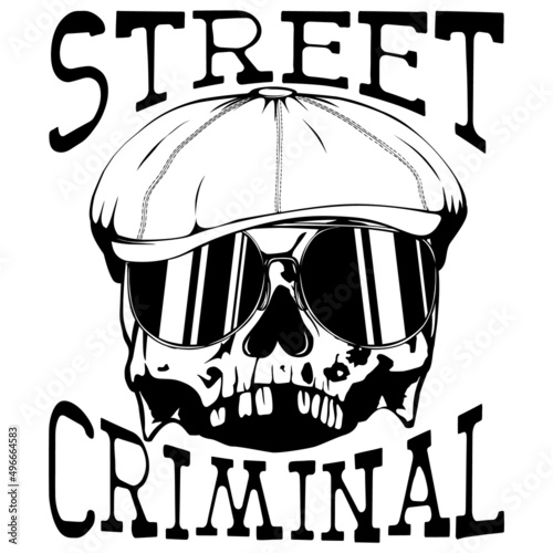 Vector illustration skull in cap with sunglasses. Inscription street criminal. For tattoo or t-shirt design.