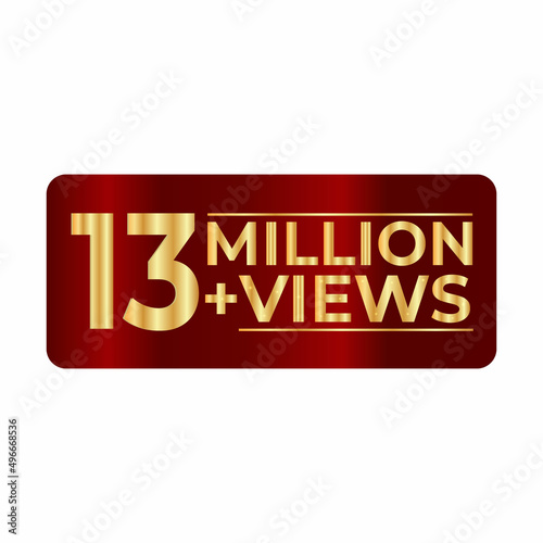 13 Million plus views 3d sign isolated on white background, 3d rendering. illustration for Social Network friends or followers, like