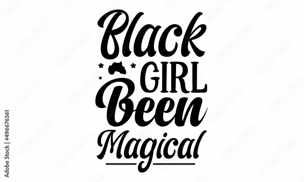 Black girl been magical SVG Craft Design.
