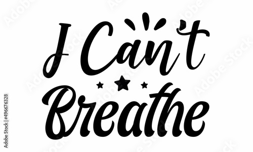 I can't breathe SVG Craft Design.