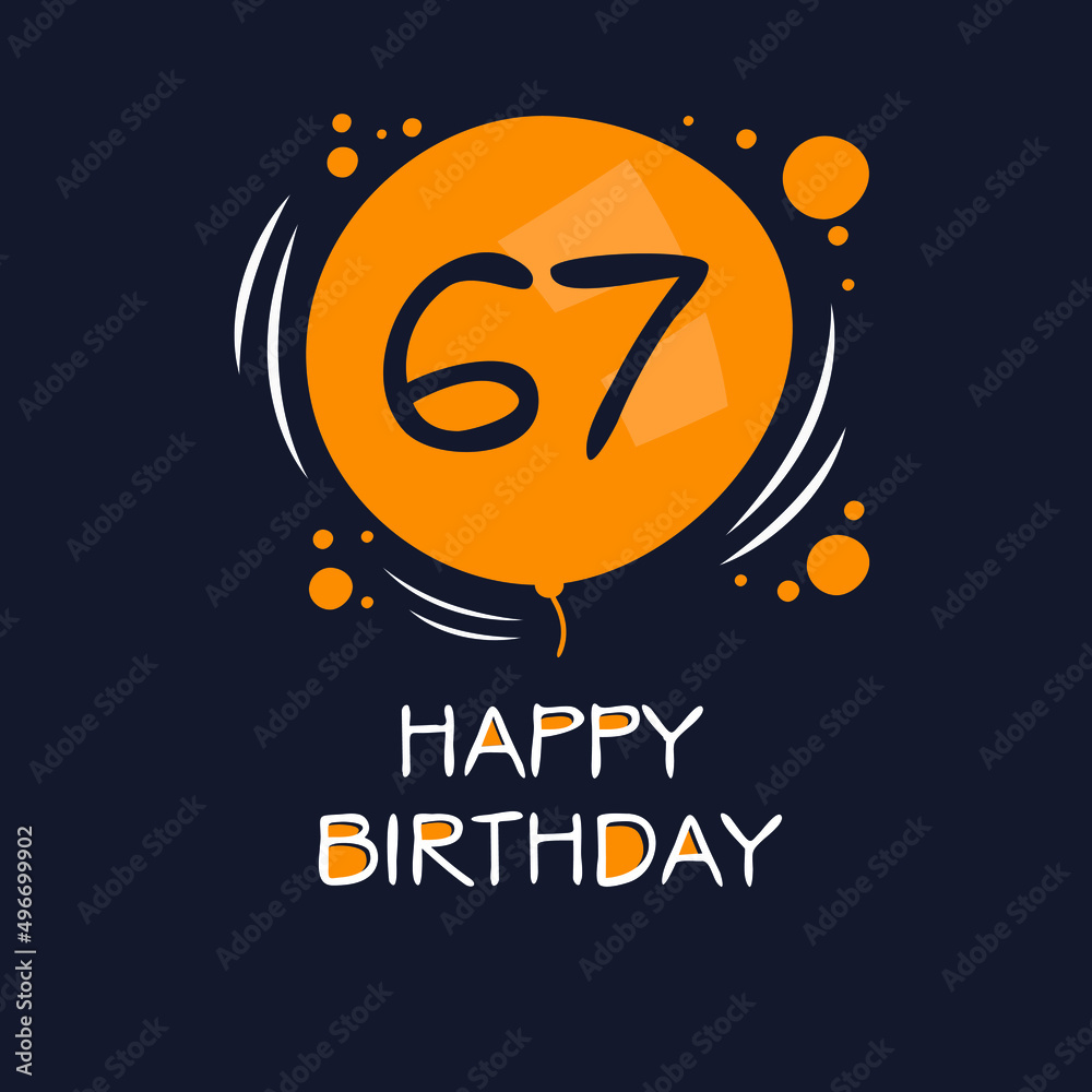 Creative Happy Birthday to you text (67 years) Colorful greeting card ,Vector illustration.