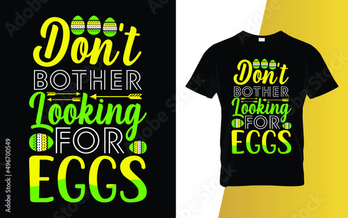 Don't bother looking for Eggs Happy Easter Day T-Shirt Design.