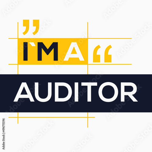 (I'm a Auditor) Lettering design, can be used on T-shirt, Mug, textiles, poster, cards, gifts and more, vector illustration.