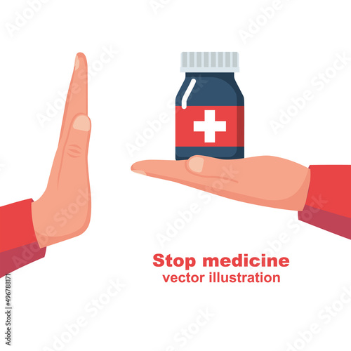 Stop medicines. Refusal of the medicine. No pills. Person refuses treatment with pills. Vector illustration flat design. Isolated on white background. Stop gesture. 