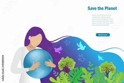 Save the planet and forest. Woman hold green planet in arm for protection. Care for nature, ecology, world environment day, earth day and global warming concept. For web template, banner and poster.