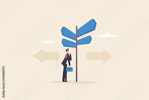 Option to change goals. choose a career path Look for new opportunities. Looking for new challenges in  career..Businessman making decision, confused by direction signs choices.