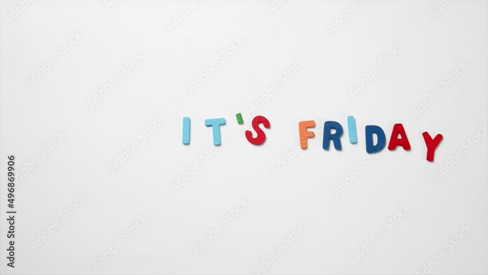 It's friday. Stop motion with letters It's friday. Stop motion with letters