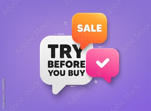 Try before you buy tag. 3d bubble chat banner. Discount offer coupon. Special offer price sign. Advertising discounts symbol. Try before you buy adhesive tag. Promo banner. Vector