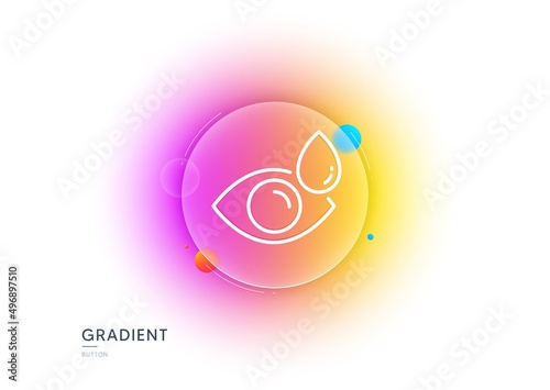 Eye drops line icon. Gradient blur button with glassmorphism. Oculist clinic sign. Optometry vision symbol. Transparent glass design. Eye drops line icon. Vector